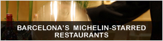 BARCELONA’S MICHELIN-STARRED RESTAURANTS BARCELONA’S MICHELIN-STARRED RESTAURANTS